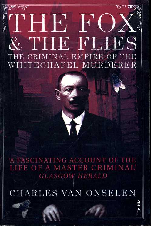 The Fox and the Flies : The Criminal World of …