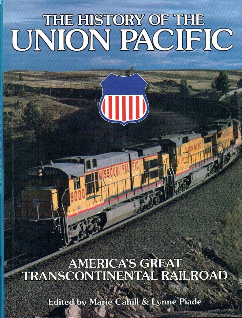 The History of the Union Pacific : America's Great Transcontinental …