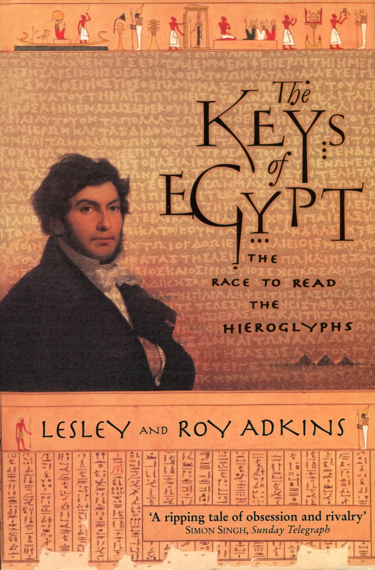 The Keys to Egypt : The Race to Read the …