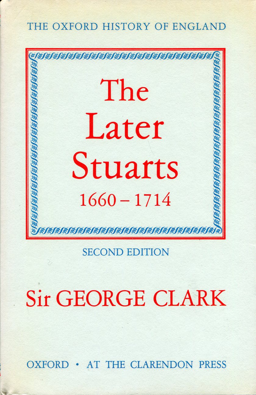 The Later Stuarts 1660-1714 (Oxford History of England)