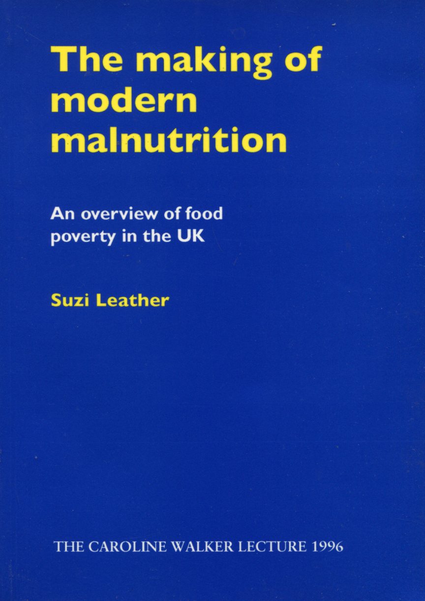 The Making of Modern Malnutrition : An Overview of Food …