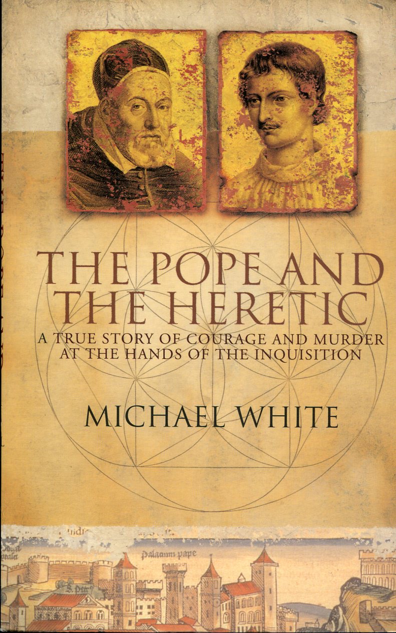 The Pope and the Heretic: A True Story of Courage …