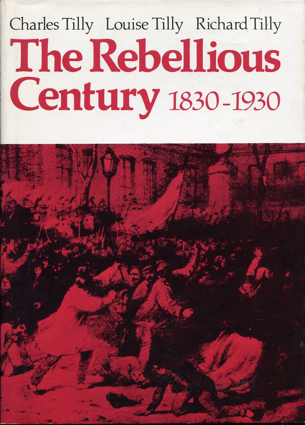 The Rebellious Century 1830-1930
