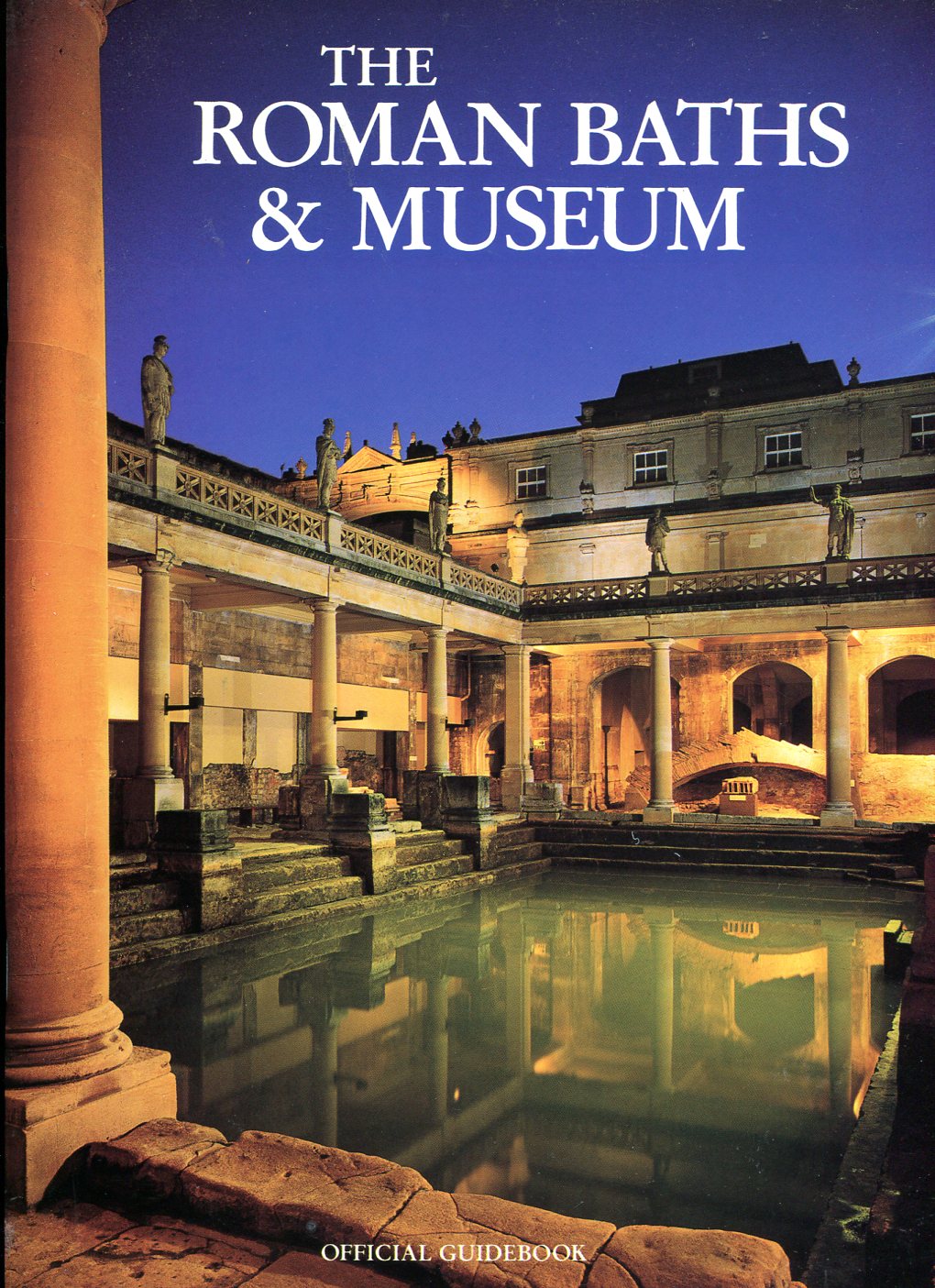 The Roman Baths & Museum : Official Guidebook