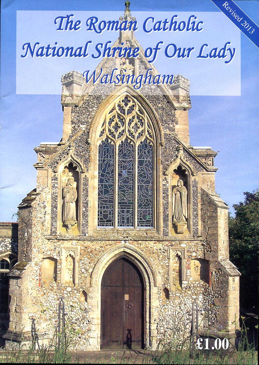 The Roman Catholic National Shrine of Our Lady : Walsingham