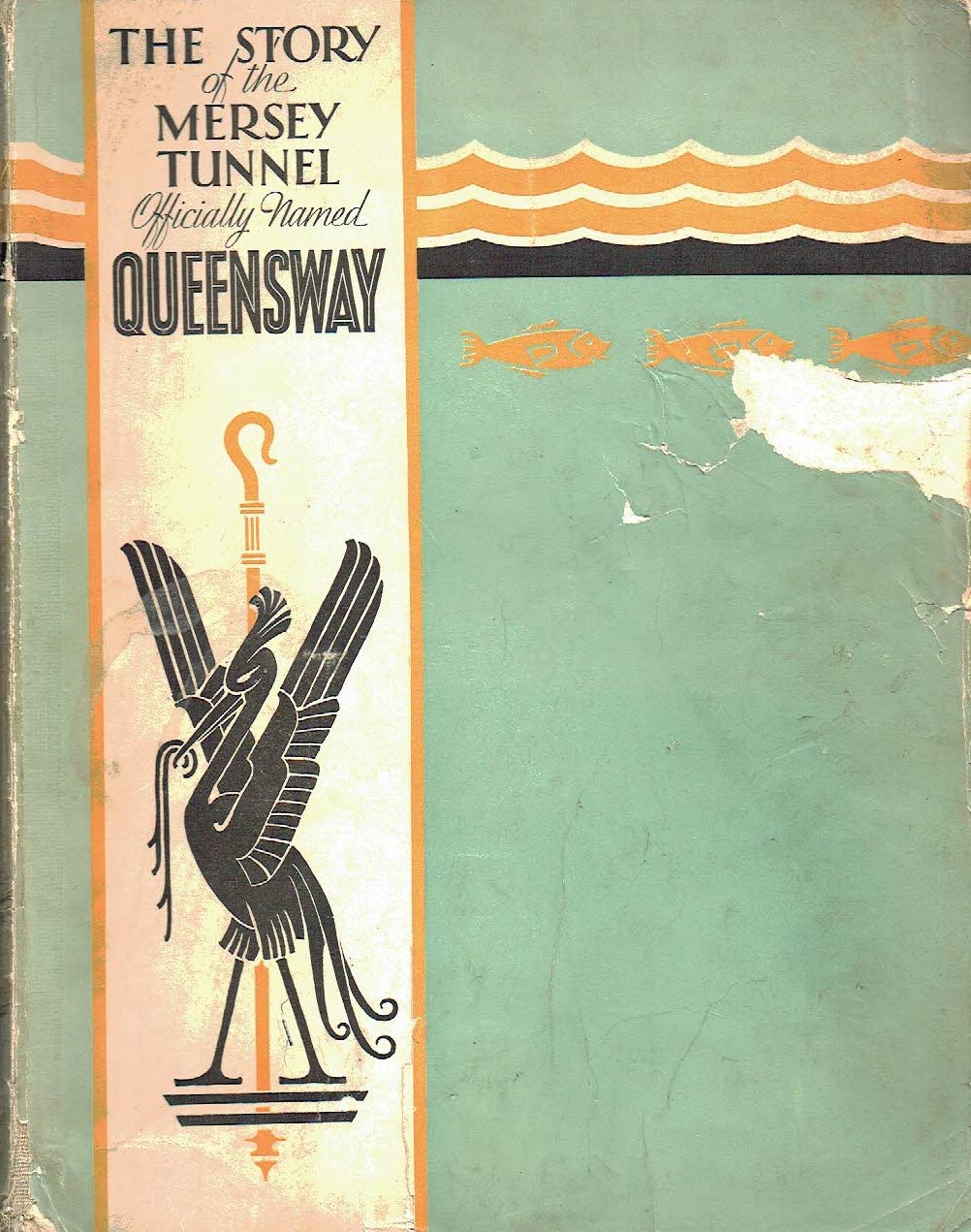 The Story of the Mersey Tunnel : Officially named Queensway