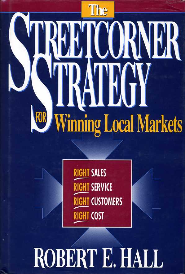 The Streetcorner Strategy for Winning Local Markets (SIGNED By AUTHOR)