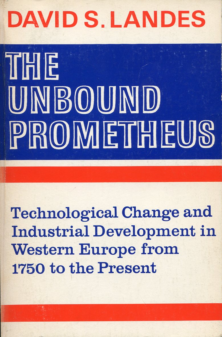 The Unbound Prometheus : Technical Change and Industrial Development in …