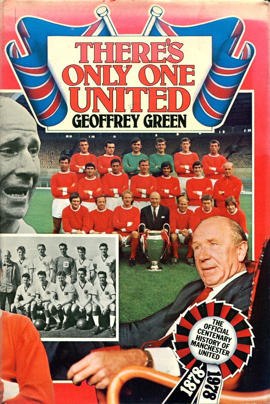 There's Only One United : The Official Centenary History of …