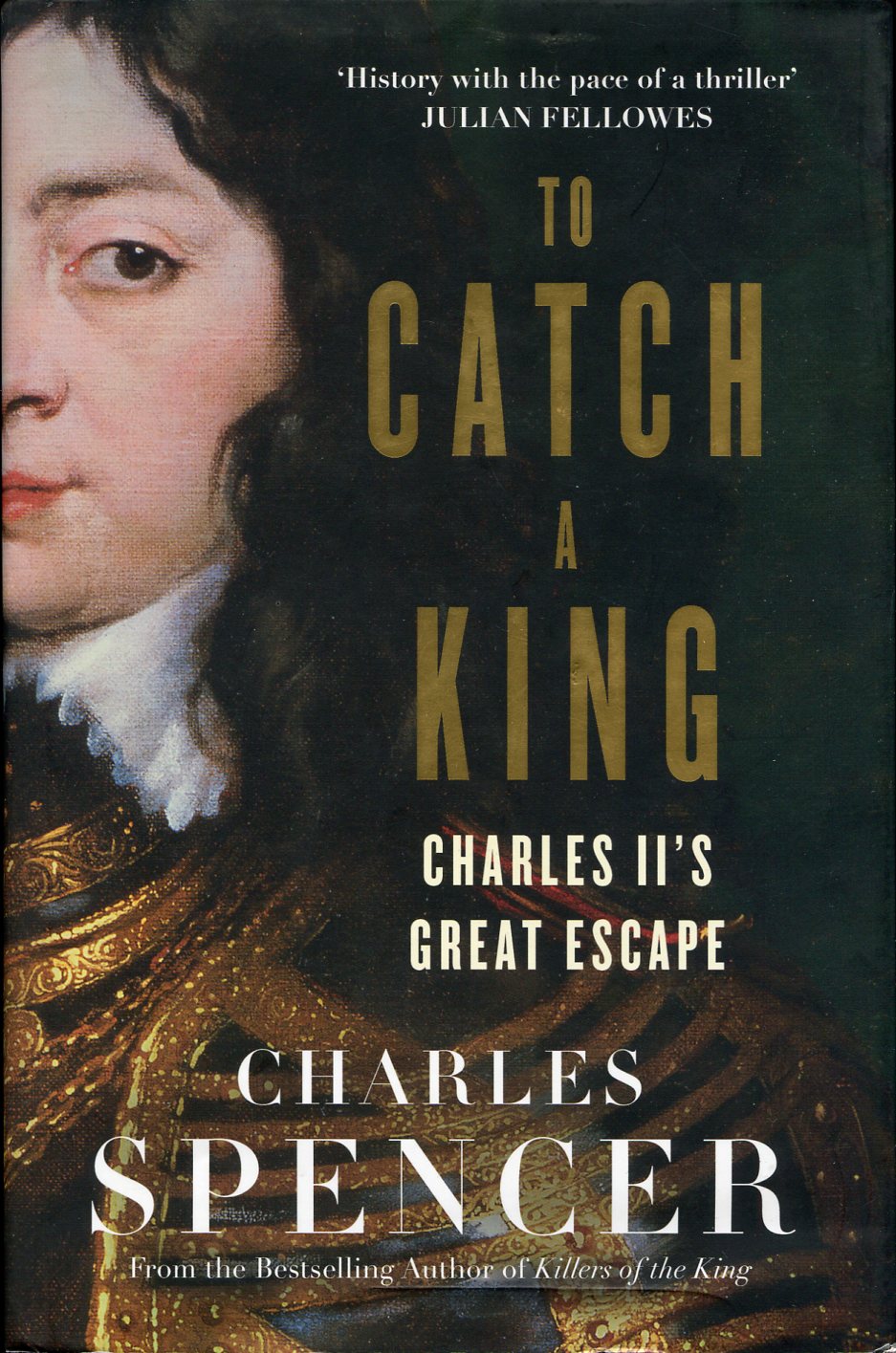To Catch a King : Charles II's Great Escape
