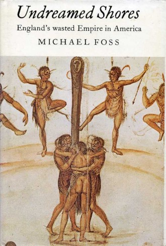 Undreamed Shores : England's Wasted Empire in America