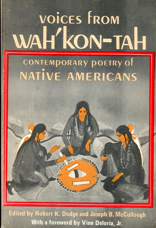 Voices from Wah'Kon-Tah : Contemporary Poetry of American Indians