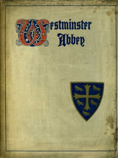 Westminster Abbey : Seventeen Views with Brief Historical Notes