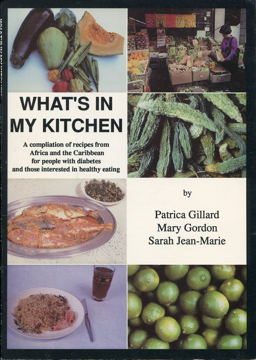 What's in My Kitchen ; Africa and Caribbean Recipes for …