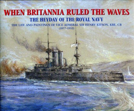 When Britannia Ruled the Waves : The Heyday of the …