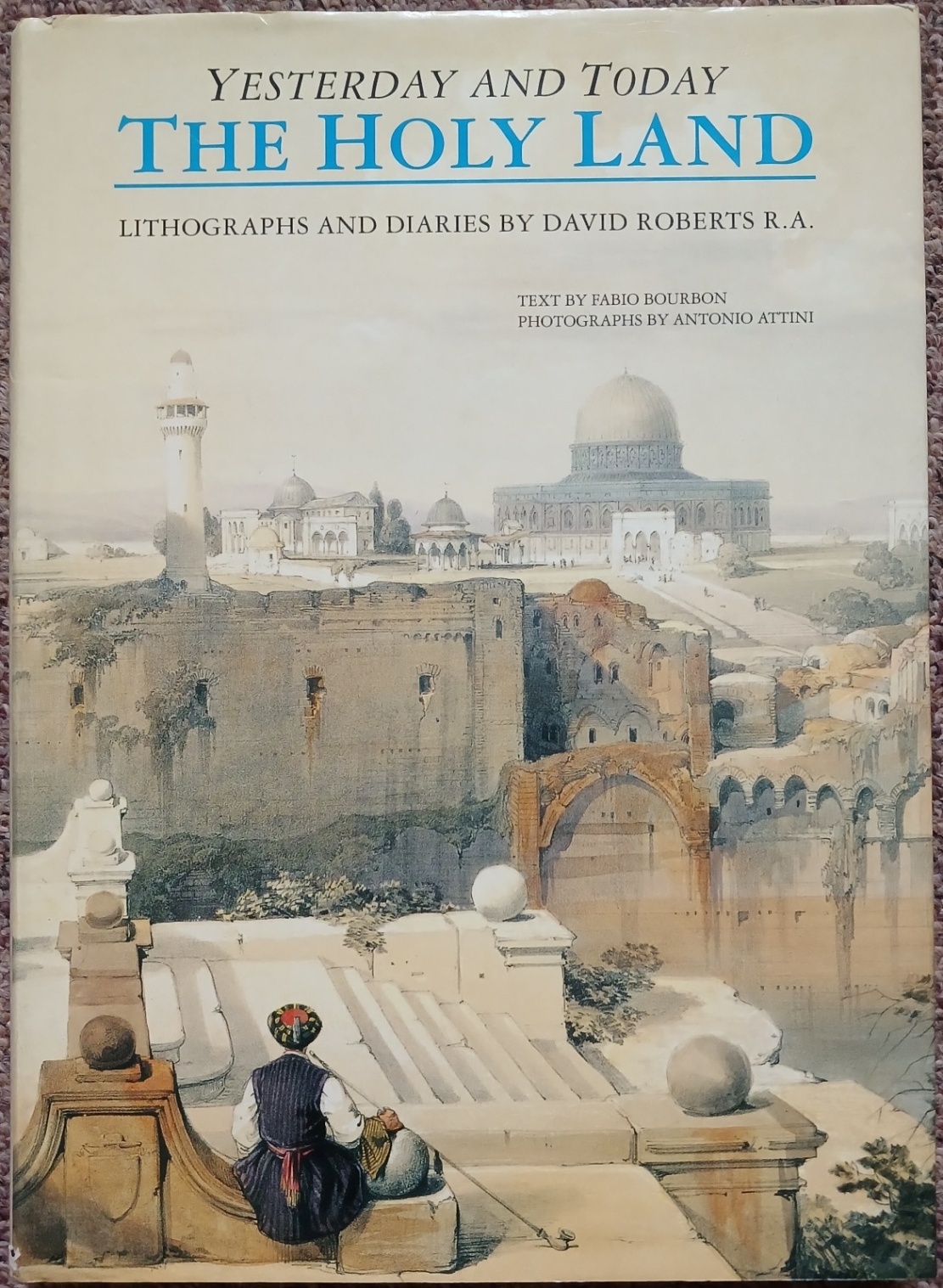 Yesterday and Today : The Holy Land