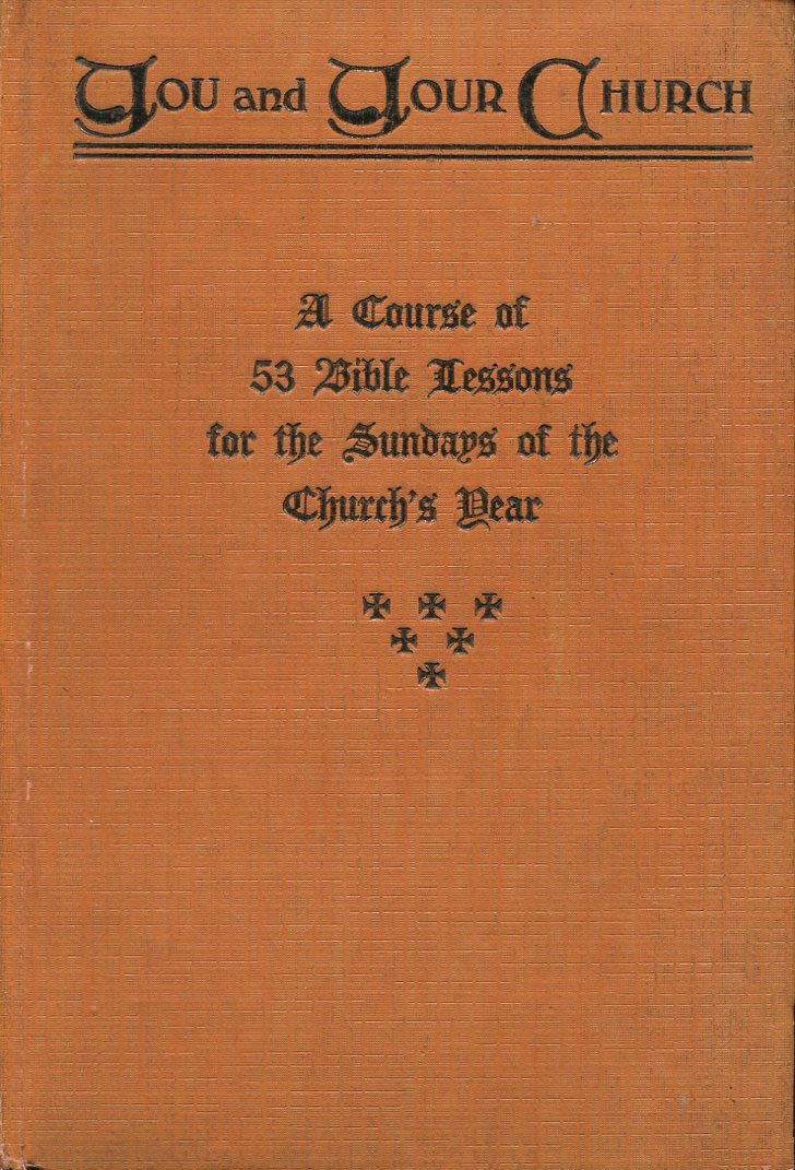 You and Your Church: A Course of 53 Bible Lessons