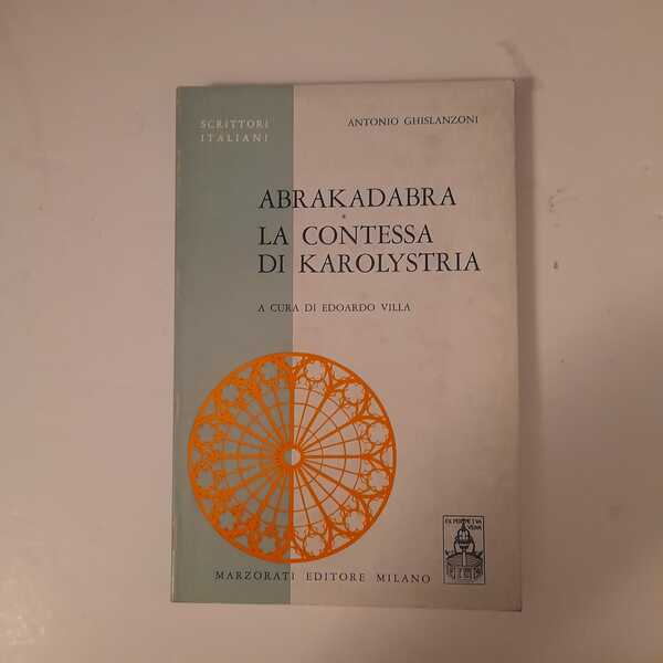 Abrakadabra * La Contessa di Karolystria / a cura di …