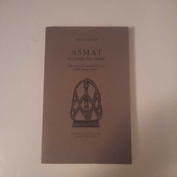 ASMAT uccidere per essere miti e riti dei cacciatori di …