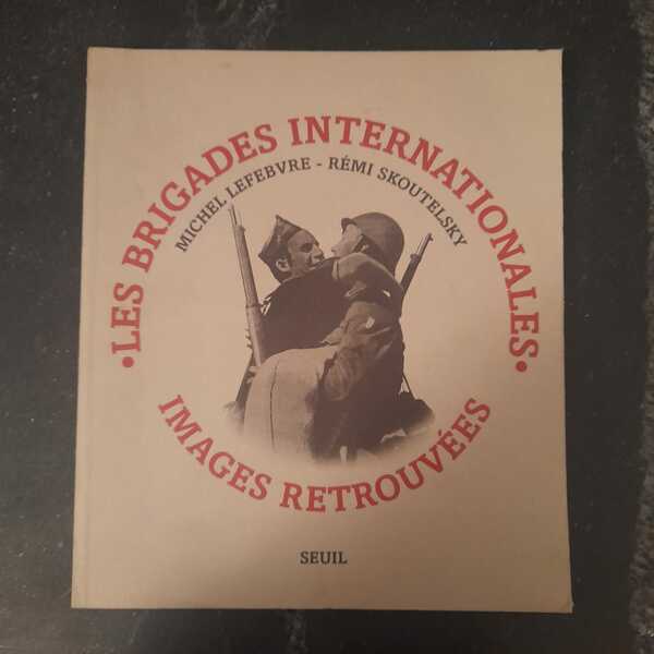 Brigades Internationales Images retrouvées