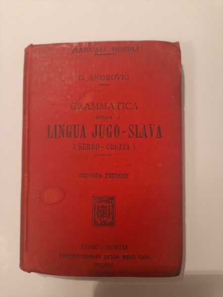 Grammatica della lingua Jugo-Slava (Serbo-Croata)