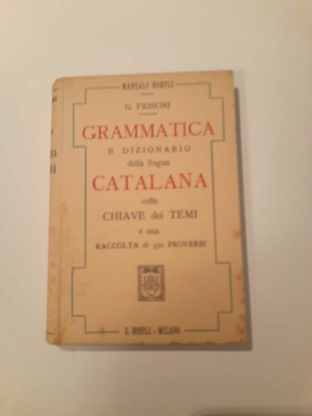 Grammatica e dizionario della lingua Catalana colla chiave dei temi …