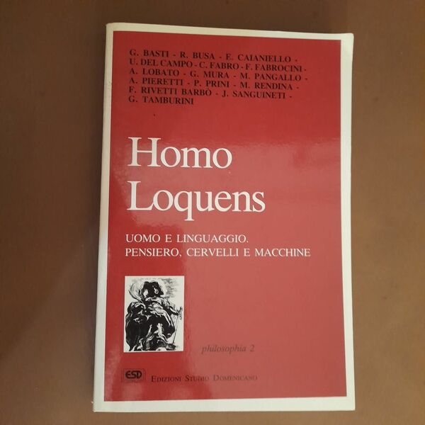 Homo Loquens uomo e linguaggio. Pensiero,cervelli e macchine