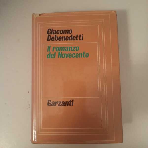 il romanzo del Novecento /quaderni inediti Presentazione di Eugenio Montale