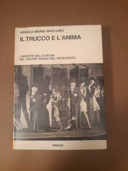 IL TRUCCO E L'ANIMA I MAESTRI DELLA REGIA NEL TEATRO …