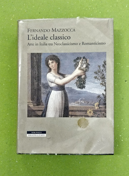 L'IDEALE CLASSICO - Arte in Italia tra Neoclassicismo e Romanticismo