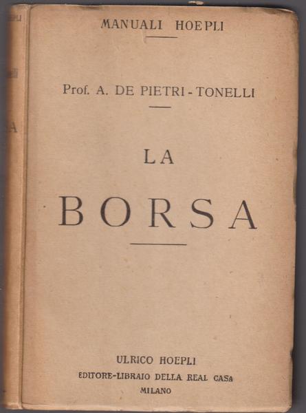 LA BORSA. L'ambiente, le operazioni, la teoria, la regolamentazione. 1 …