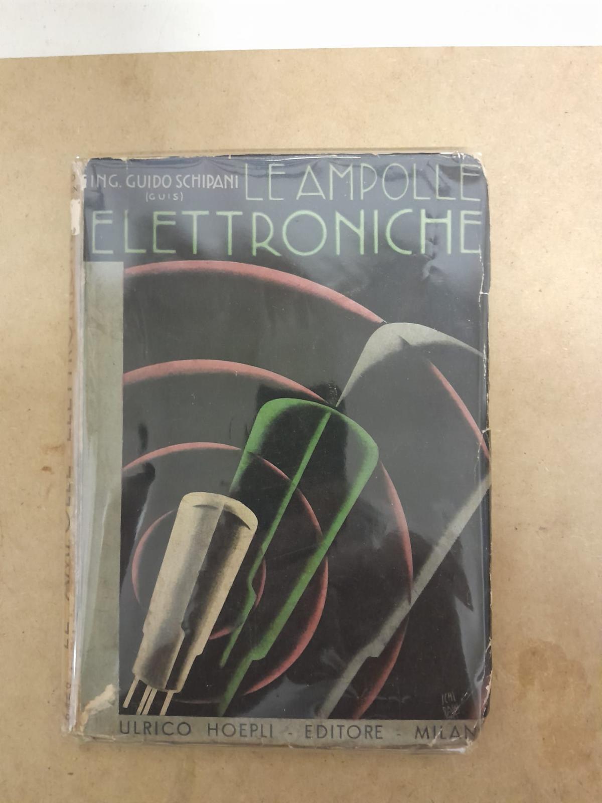 Le ampolle elettroniche valvole termoioniche e cellule fotoelettriche teoria calcolo …