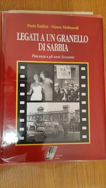 Legati a un granello di sabbia Piacenza e gli anni …