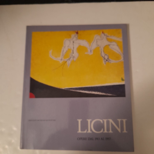 LICINI opere dal 1913 al 1957