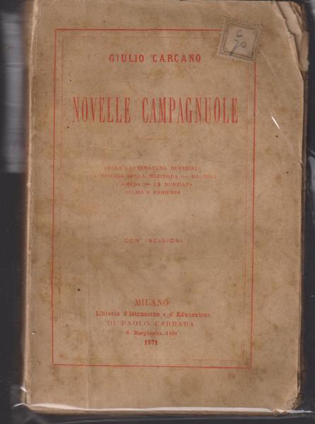 Novelle Campagnuole. Della letteratura rusticale - La vecchia della mezzegra …