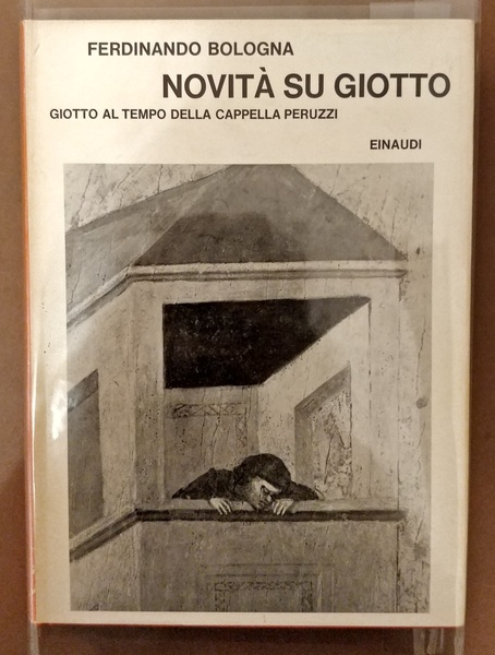 NOVITA' SU GIOTTO Giotto al tempo della Cappella Peruzzi