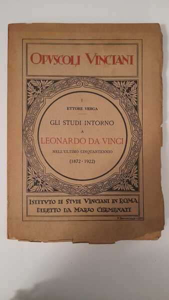 Opuscoli Vinciani Gli studi intorno a Leonardo da Vinci nell'ultimo …