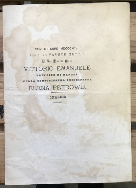 Per le fauste nozze di sua altezza reale Vittorio Emanuele, …