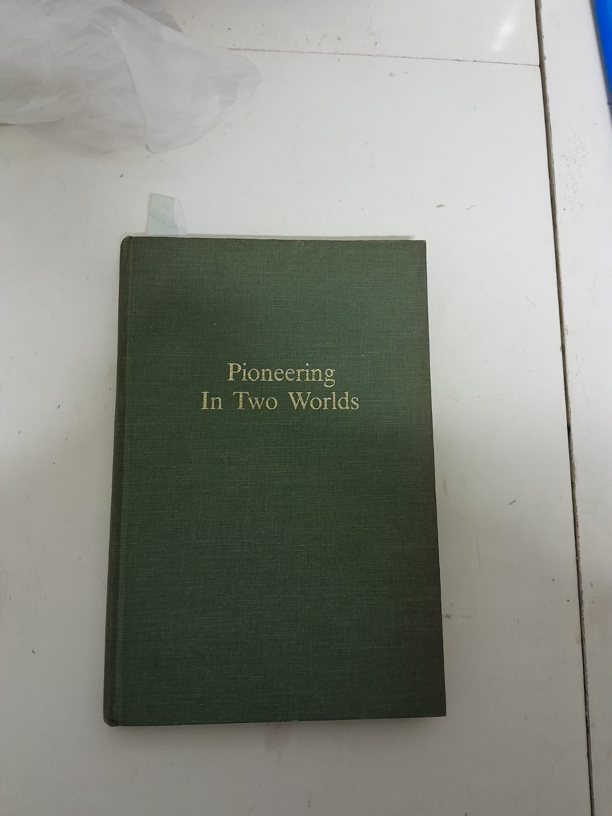 Pioneering In Two Worlds The Life of Carl and Adella …