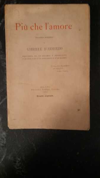 Più che l'amore Tragedia moderna preceduta da un discorso e …