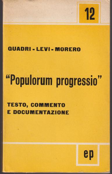 "Populorum progressio". Testo, commento e documentazione. Dedica del Vescovo Santo …