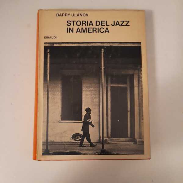 Storia del Jazz in America /traduzione di Luigi Fruttero