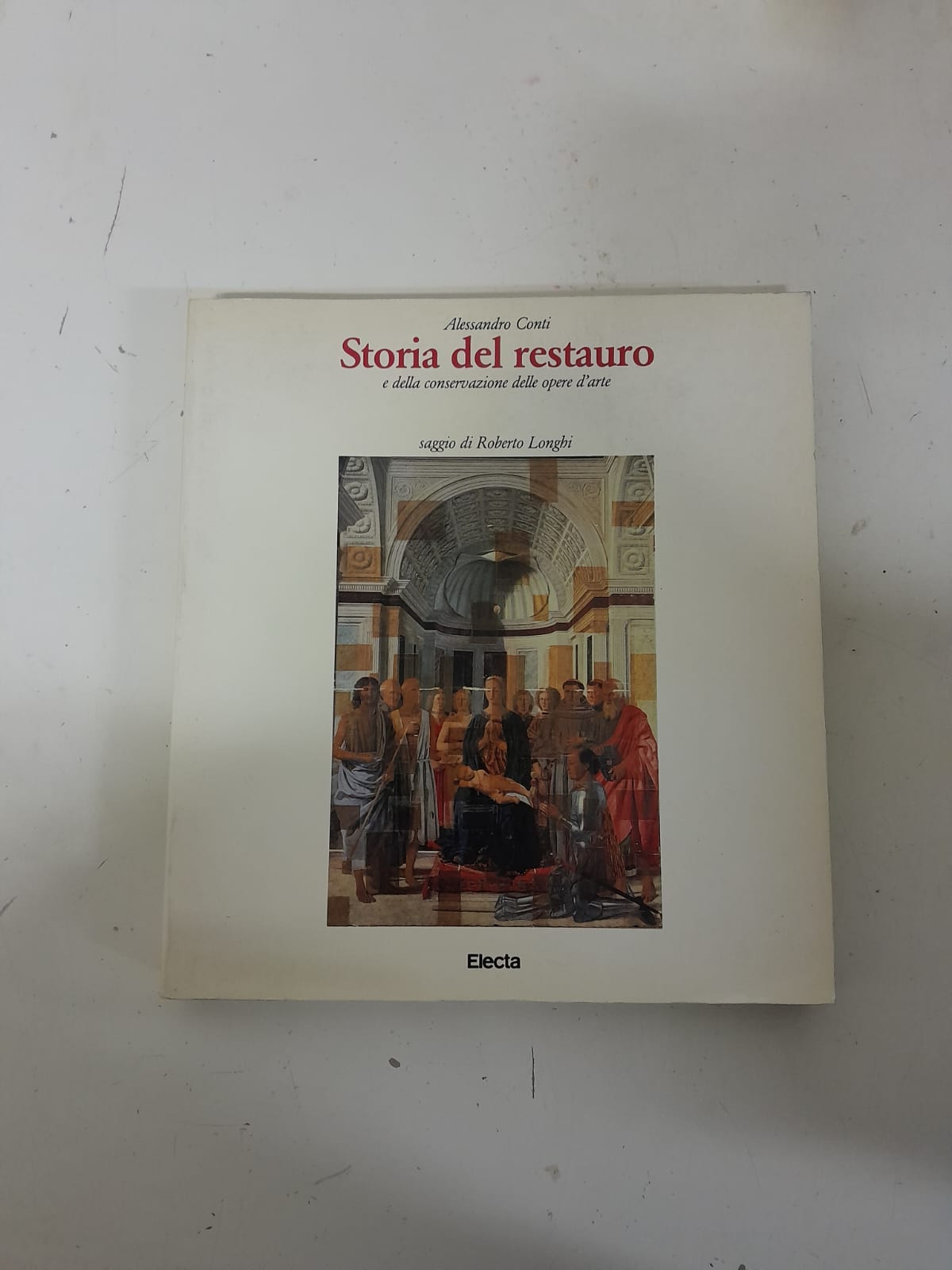 Storia del restauro e della conservazione delle opere d'arte