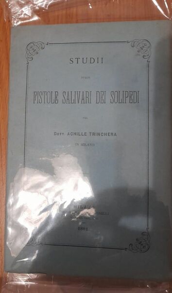 Studii sulle fistole salivari dei solipedi del dott. Achille Trinchera …