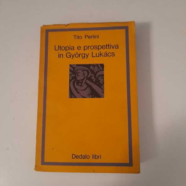 Utopia e prospettiva in Gyorgy Lukacs