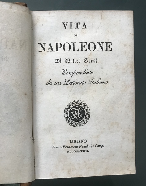 Vita di Napoleone Bonaparte di Walter Scott, compendiata da un …