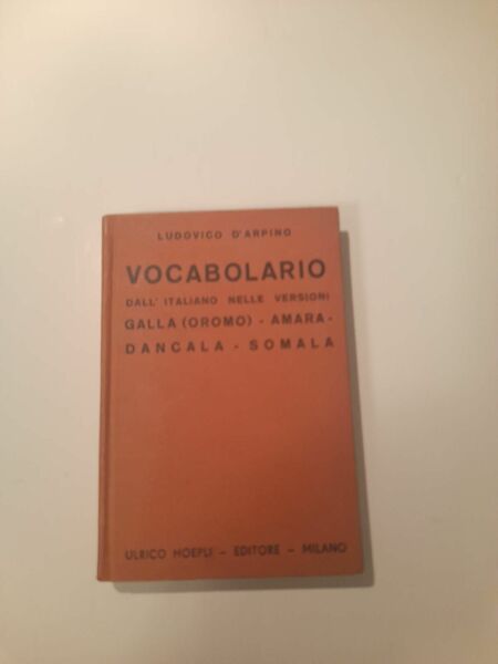 Vocabolario dall'Italiano nelle versioni Galla (oromo) Amara Dancala Somala