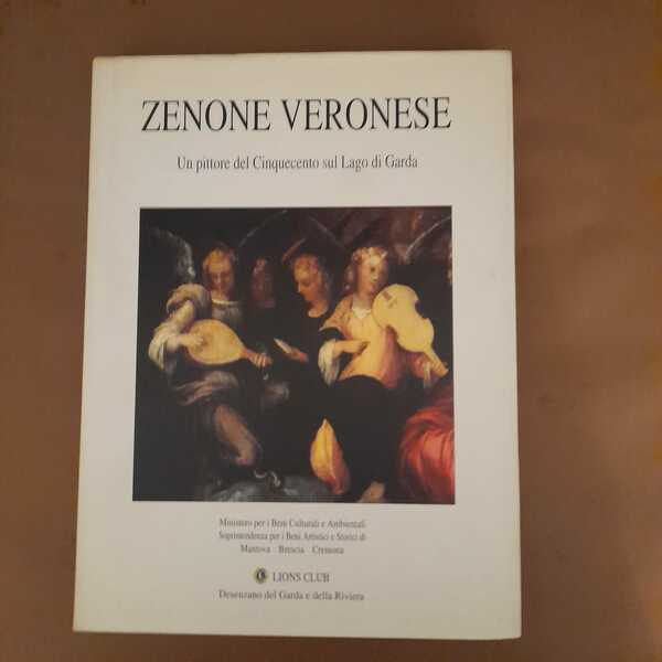 ZENONE VERONESE un pittore del Cinquecento sul Lago di Garda.Intr. …