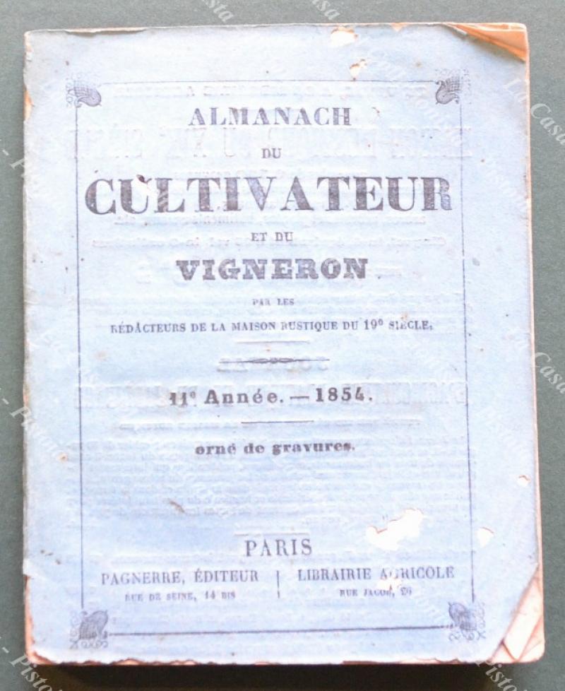 Agricoltura. ALMANACH DU COLTIVATEUR ET DU VIGNERON. 1854. Parigi, Pagnerre.