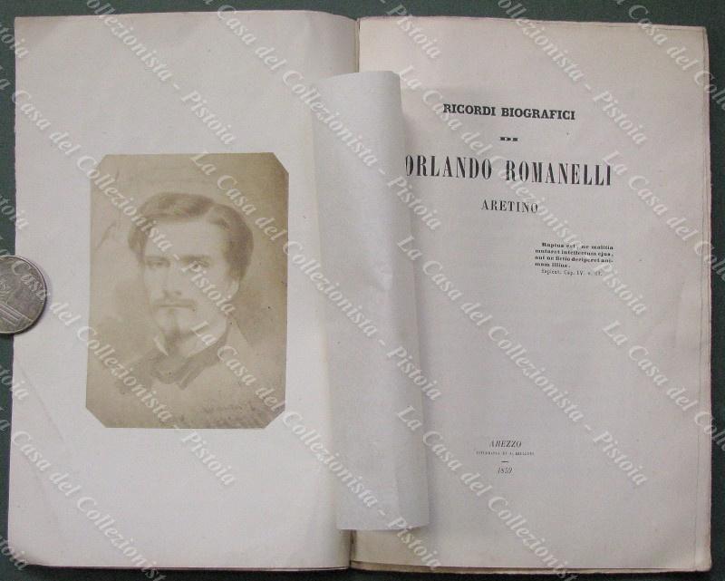 AREZZO 1859. &quot;RICORDI BIOGRAFICI DI ORLANDO ROMANELLI ARETINO&quot;. Arezzo, Tip.Bellotti